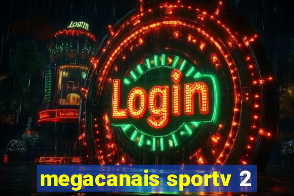 megacanais sportv 2